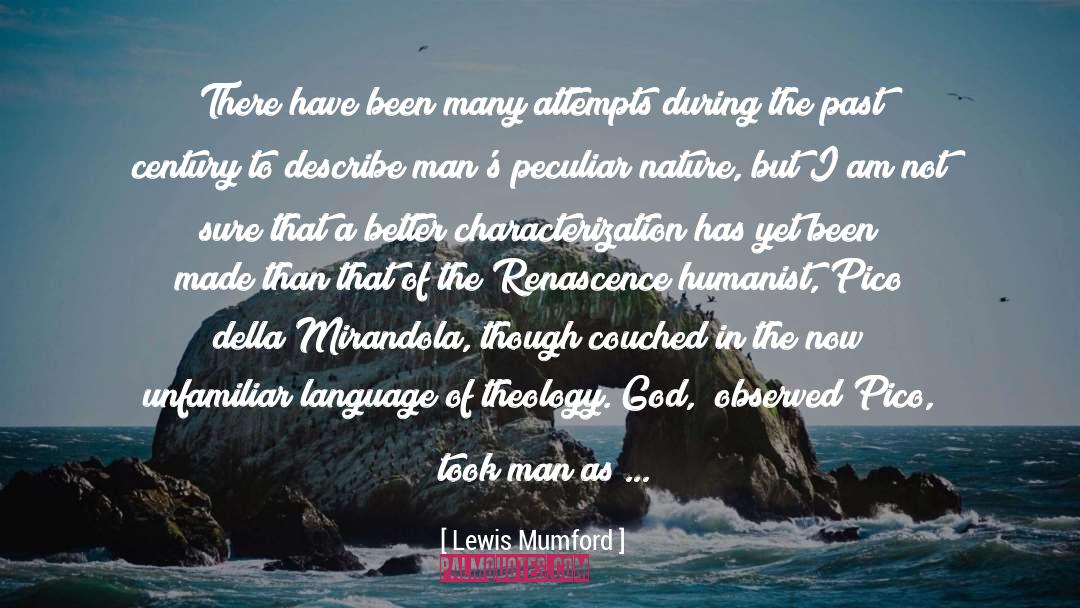 Lewis Mumford Quotes: There have been many attempts