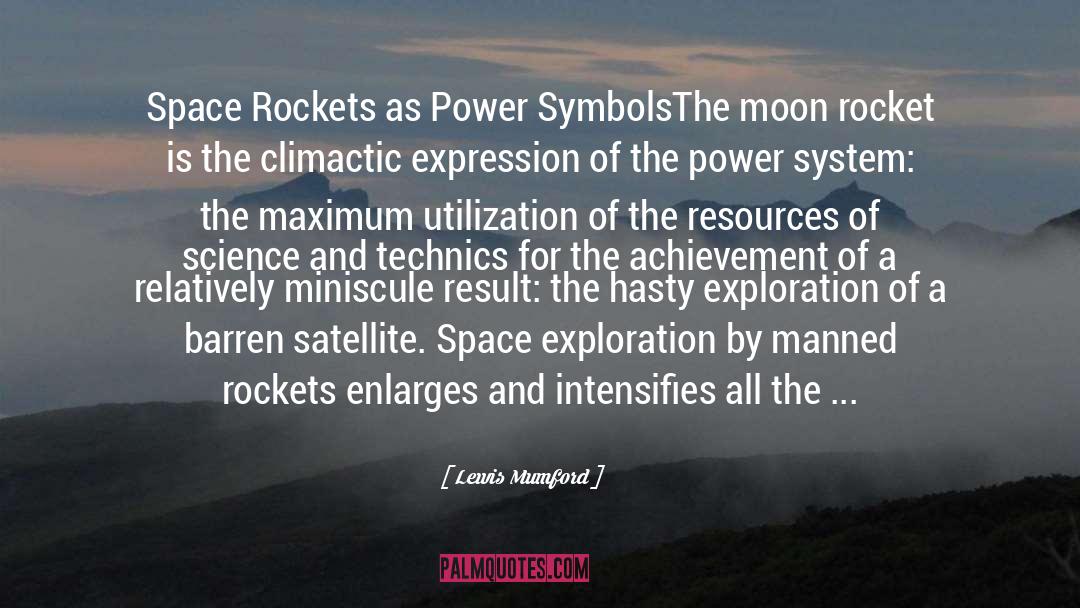 Lewis Mumford Quotes: Space Rockets as Power Symbols<br