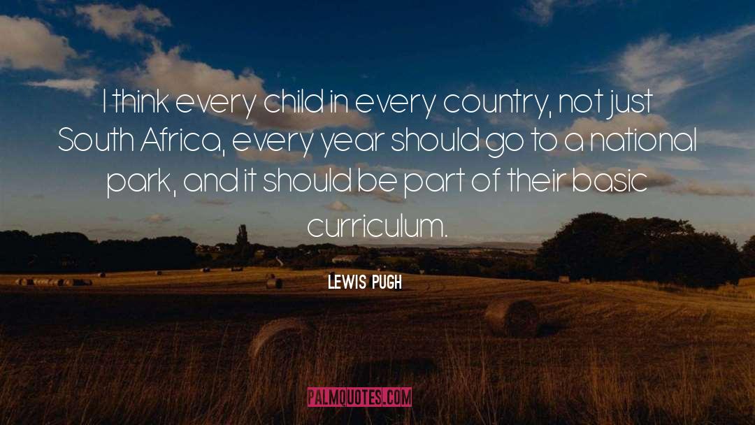 Lewis Pugh Quotes: I think every child in