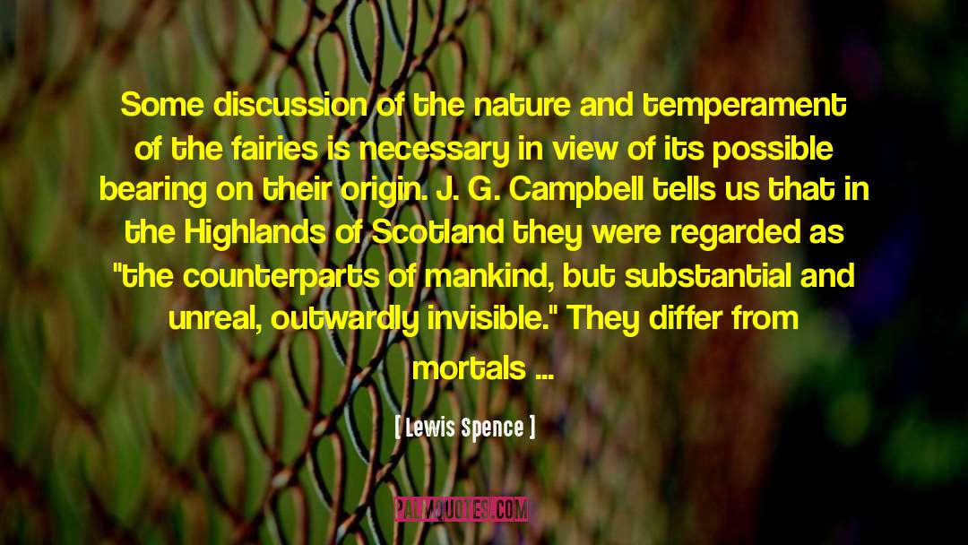 Lewis Spence Quotes: Some discussion of the nature
