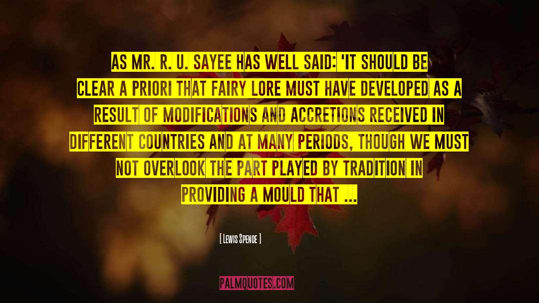 Lewis Spence Quotes: As Mr. R. U. Sayee