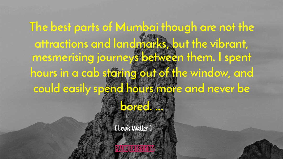 Lewis Waller Quotes: The best parts of Mumbai
