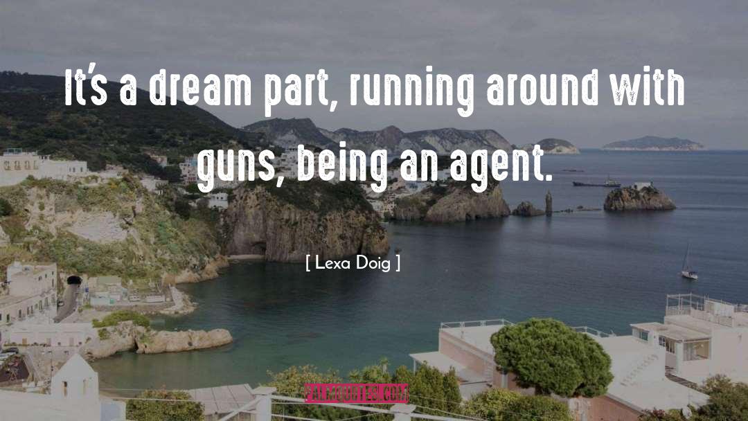 Lexa Doig Quotes: It's a dream part, running