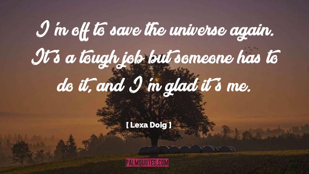 Lexa Doig Quotes: I'm off to save the