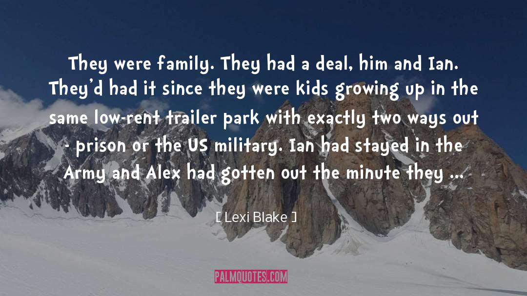 Lexi Blake Quotes: They were family. They had