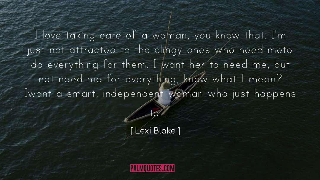 Lexi Blake Quotes: I love taking care of