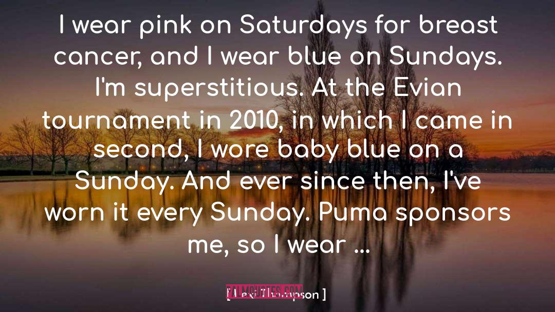 Lexi Thompson Quotes: I wear pink on Saturdays