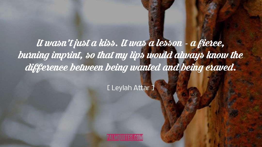 Leylah Attar Quotes: It wasn't just a kiss.