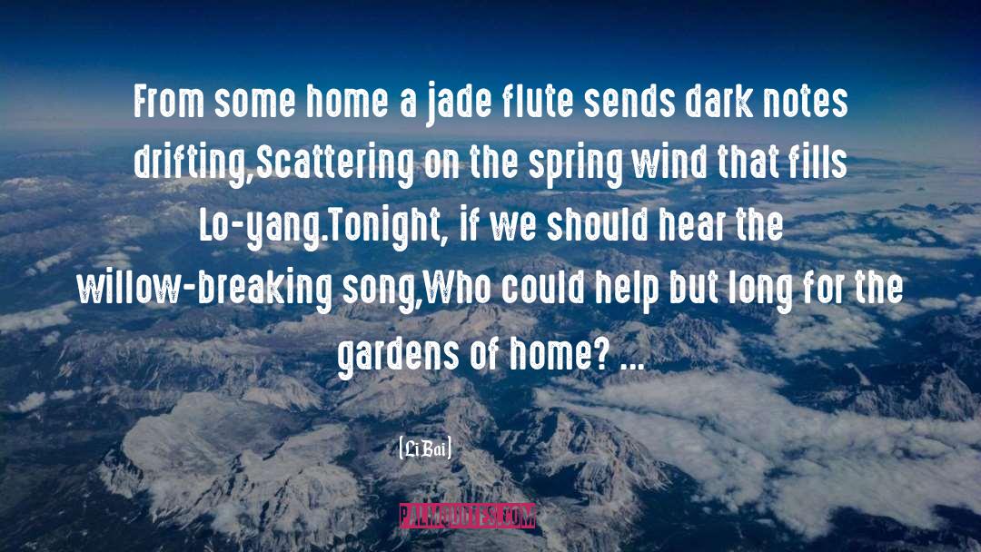 Li Bai Quotes: From some home a jade