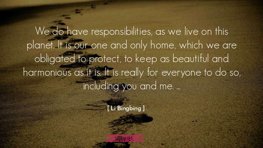 Li Bingbing Quotes: We do have responsibilities, as