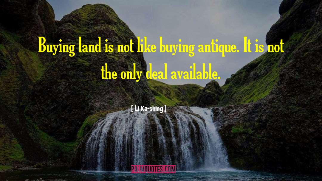 Li Ka-shing Quotes: Buying land is not like