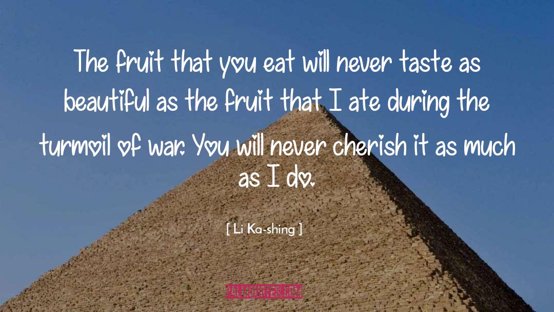 Li Ka-shing Quotes: The fruit that you eat
