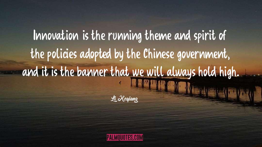 Li Keqiang Quotes: Innovation is the running theme