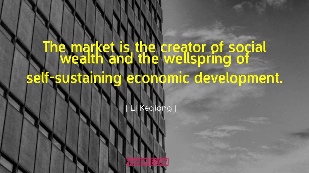 Li Keqiang Quotes: The market is the creator