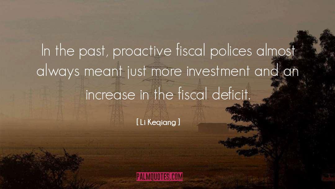 Li Keqiang Quotes: In the past, proactive fiscal