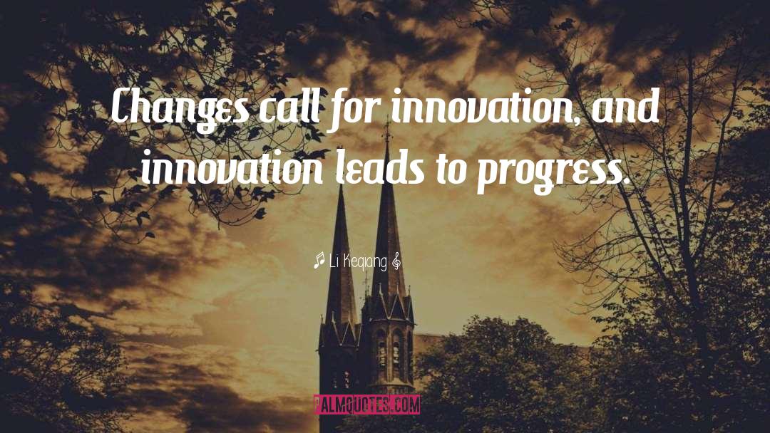 Li Keqiang Quotes: Changes call for innovation, and