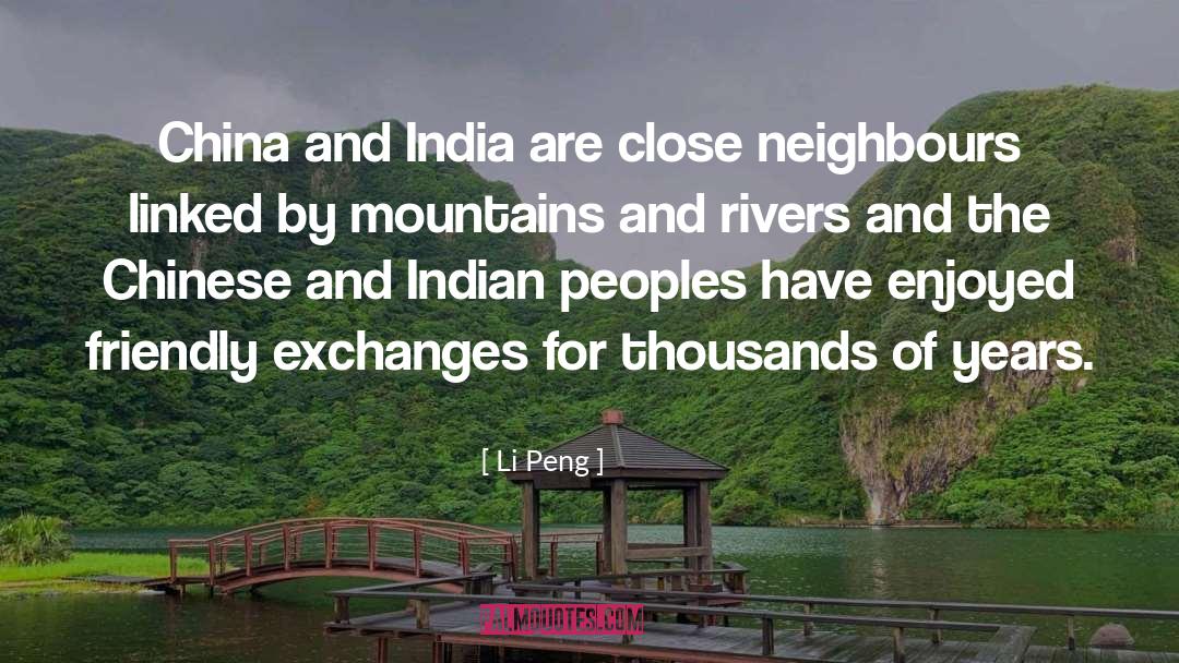 Li Peng Quotes: China and India are close