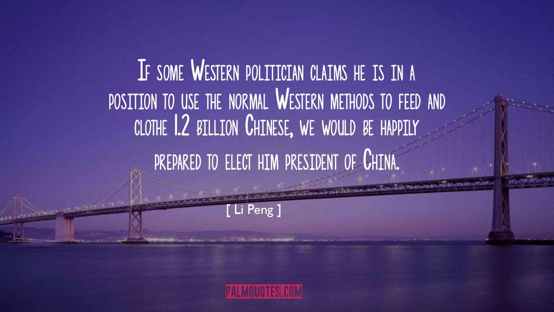 Li Peng Quotes: If some Western politician claims