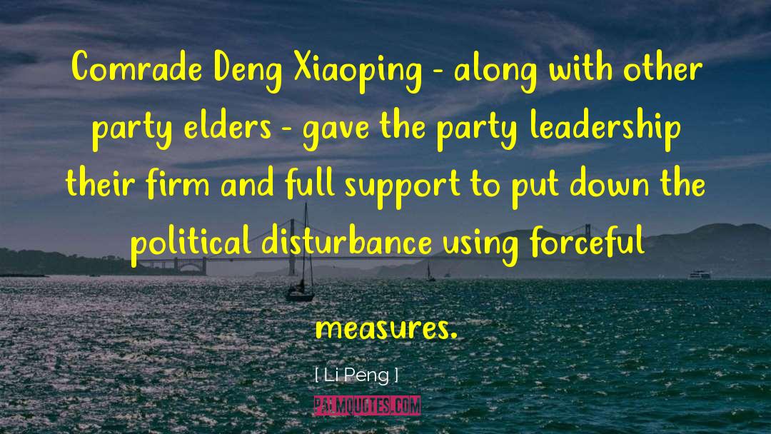 Li Peng Quotes: Comrade Deng Xiaoping - along