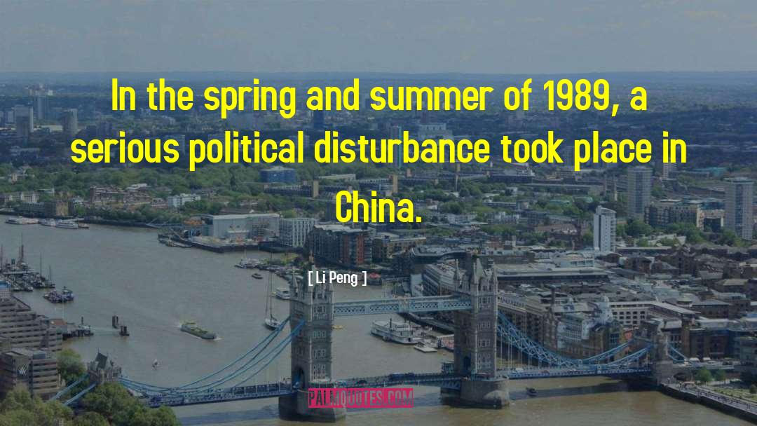 Li Peng Quotes: In the spring and summer