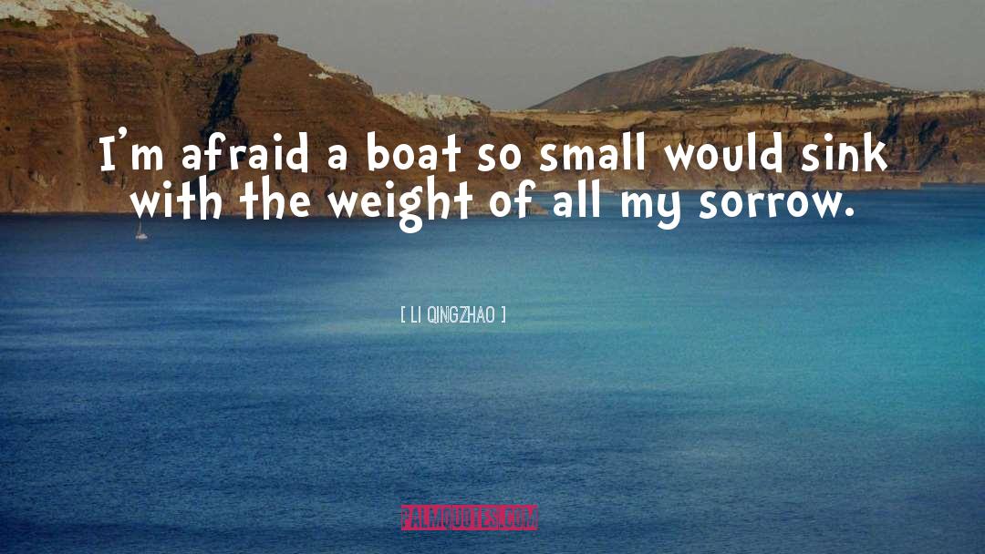Li Qingzhao Quotes: I'm afraid a boat so