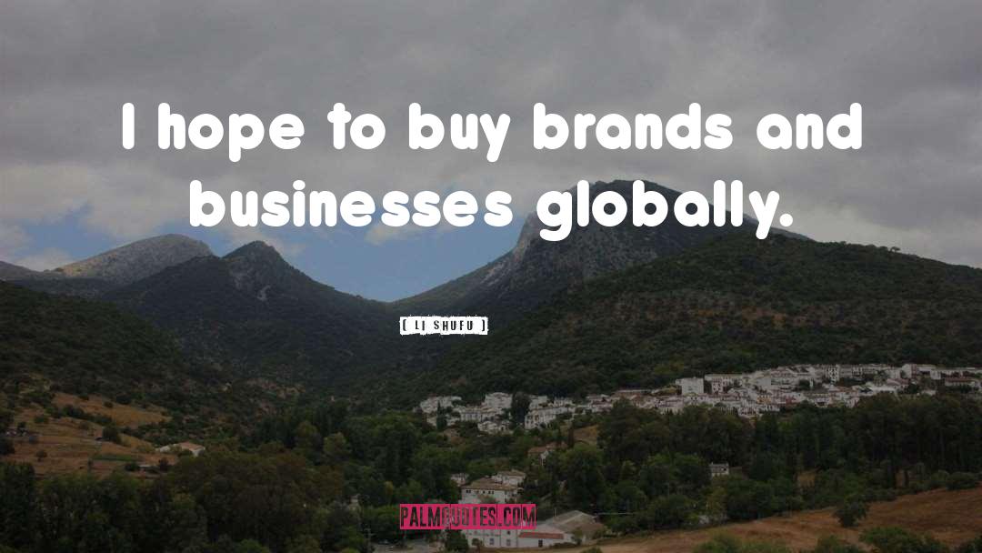 Li Shufu Quotes: I hope to buy brands