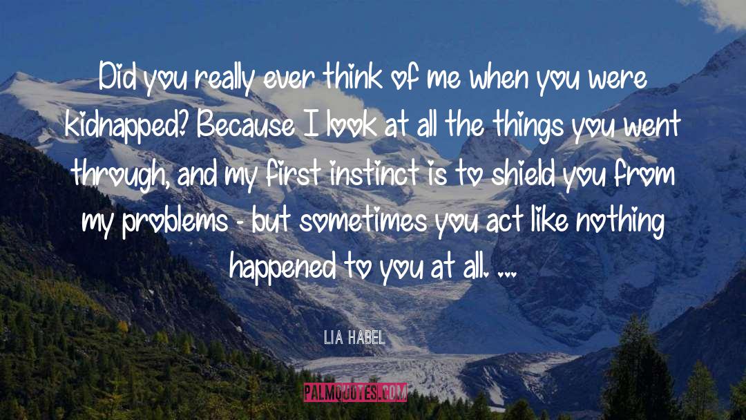 Lia Habel Quotes: Did you really ever think