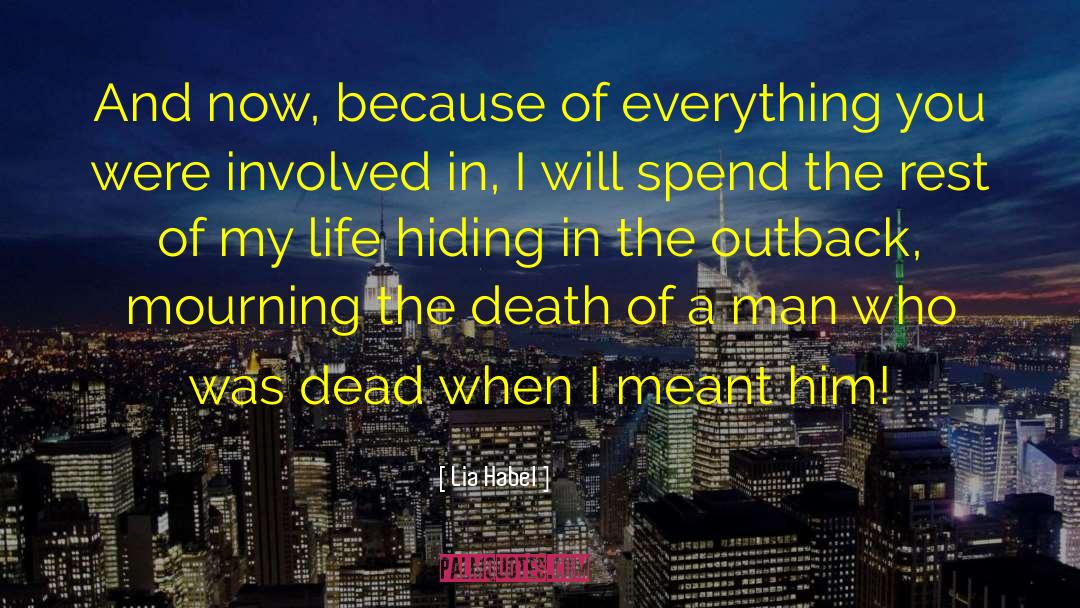 Lia Habel Quotes: And now, because of everything