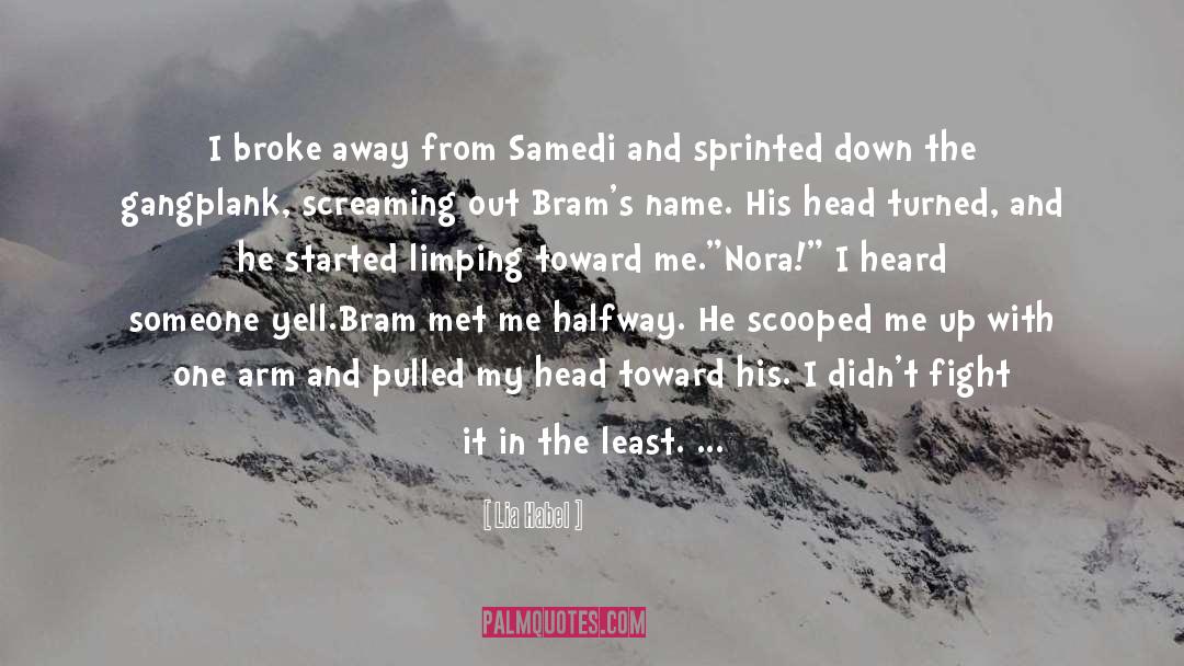 Lia Habel Quotes: I broke away from Samedi