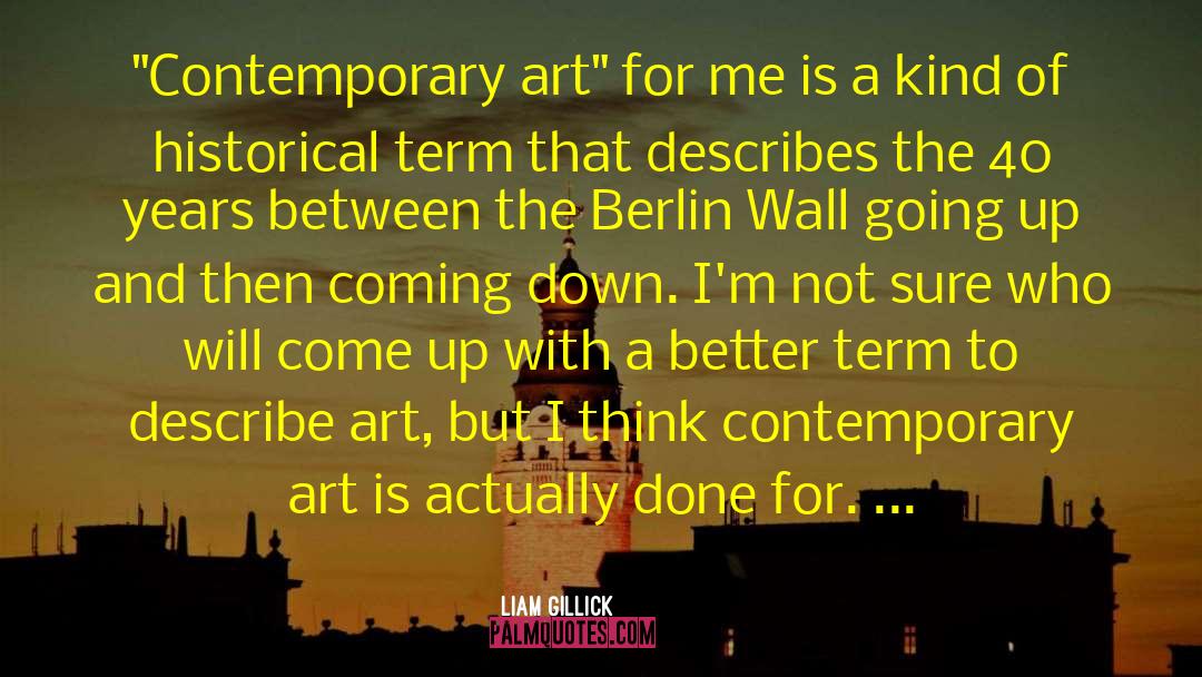 Liam Gillick Quotes: 