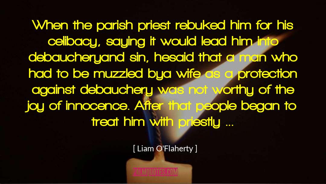 Liam O'Flaherty Quotes: When the parish priest rebuked