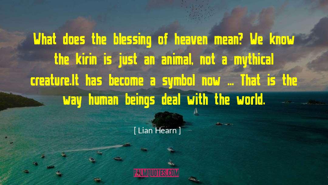 Lian Hearn Quotes: What does the blessing of