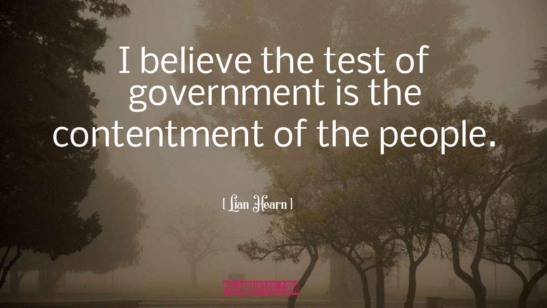 Lian Hearn Quotes: I believe the test of