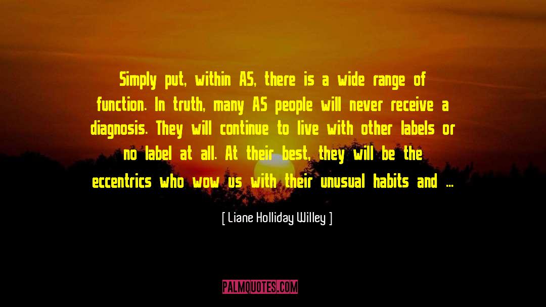 Liane Holliday Willey Quotes: Simply put, within AS, there
