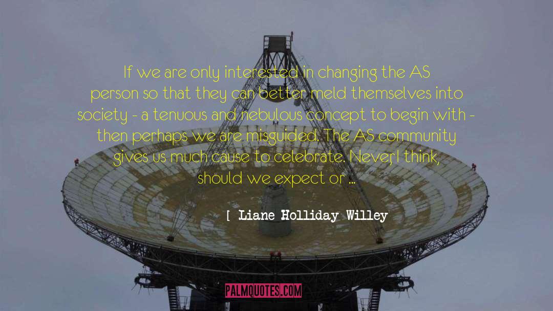 Liane Holliday Willey Quotes: If we are only interested