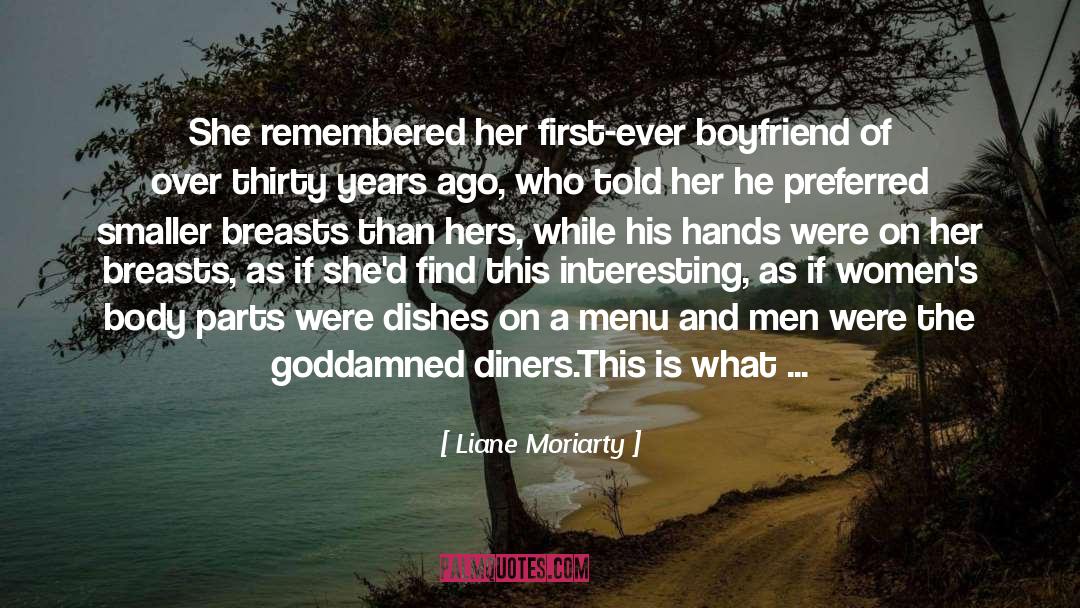 Liane Moriarty Quotes: She remembered her first-ever boyfriend