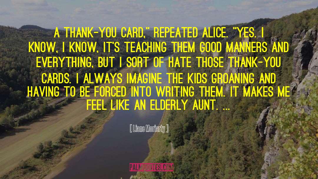 Liane Moriarty Quotes: A thank-you card,