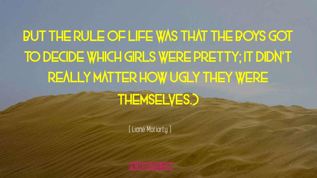 Liane Moriarty Quotes: But the rule of life