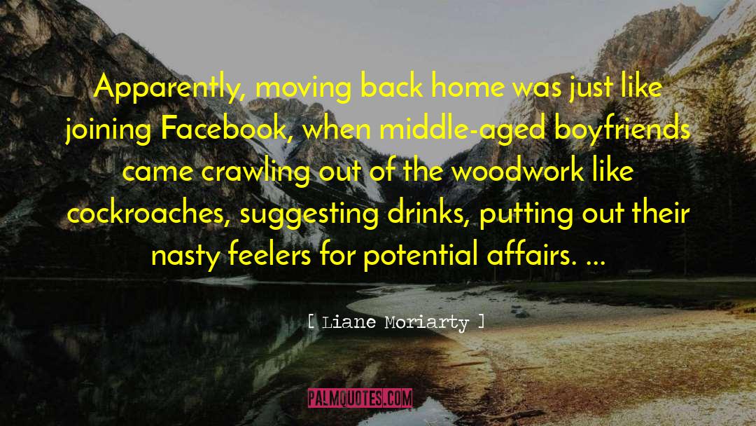 Liane Moriarty Quotes: Apparently, moving back home was