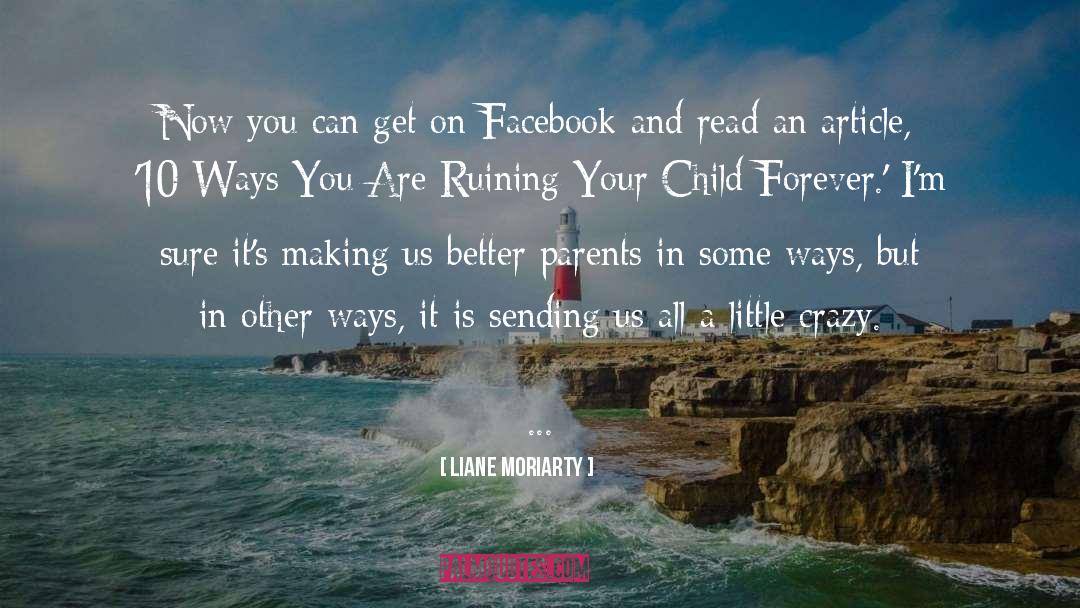 Liane Moriarty Quotes: Now you can get on