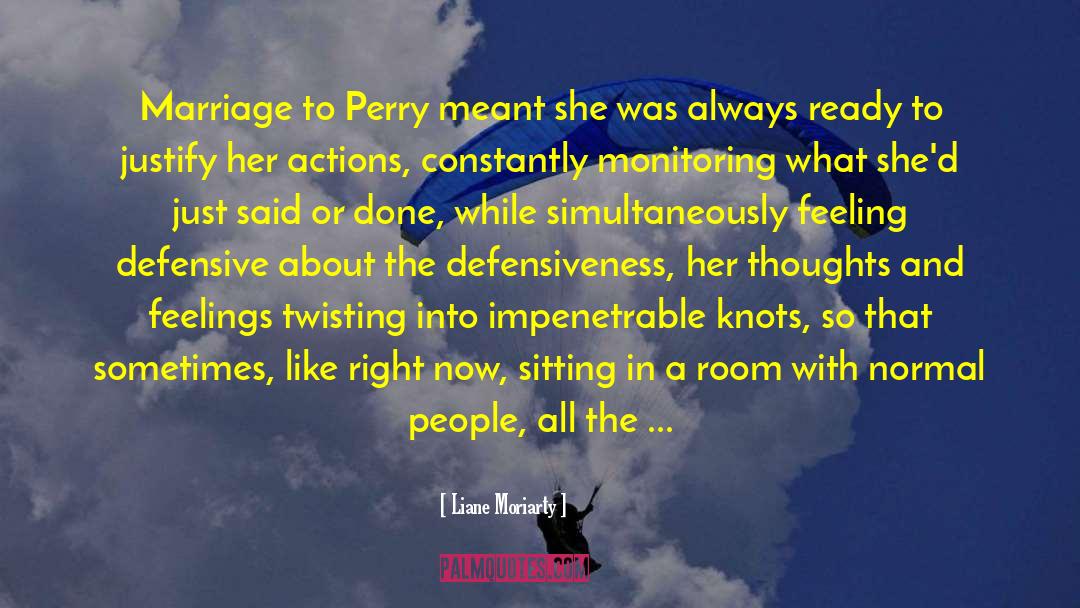 Liane Moriarty Quotes: Marriage to Perry meant she