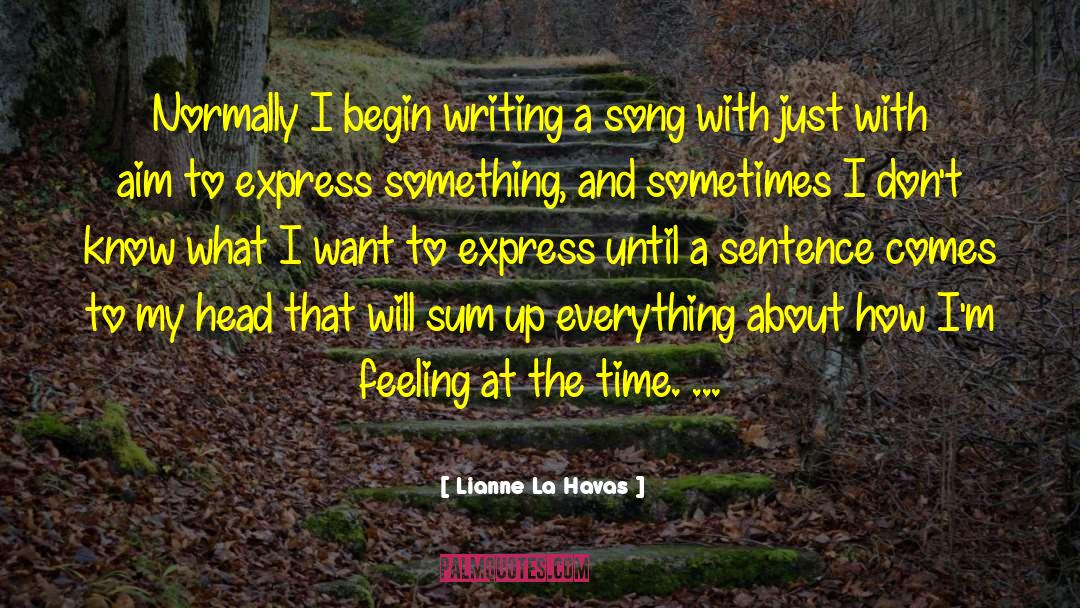 Lianne La Havas Quotes: Normally I begin writing a