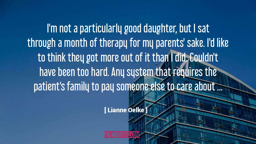 Lianne Oelke Quotes: I'm not a particularly good