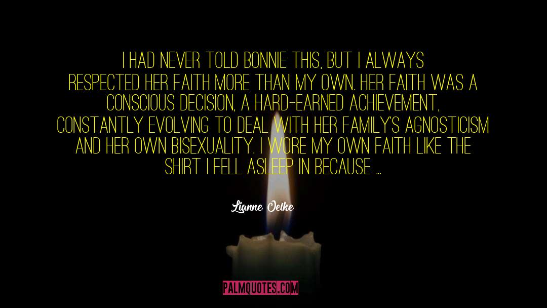 Lianne Oelke Quotes: I had never told Bonnie