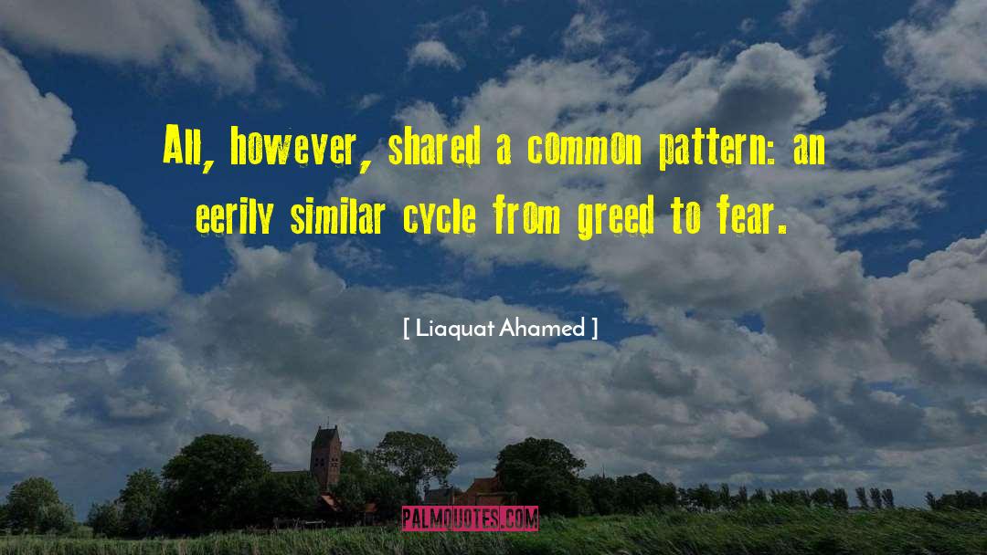 Liaquat Ahamed Quotes: All, however, shared a common