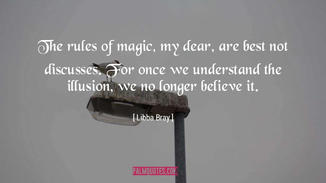 Libba Bray Quotes: The rules of magic, my