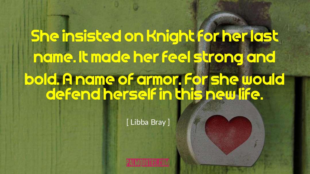 Libba Bray Quotes: She insisted on Knight for