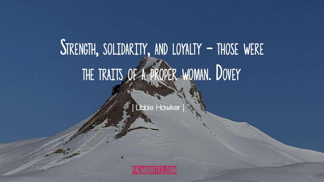 Libbie Hawker Quotes: Strength, solidarity, and loyalty -