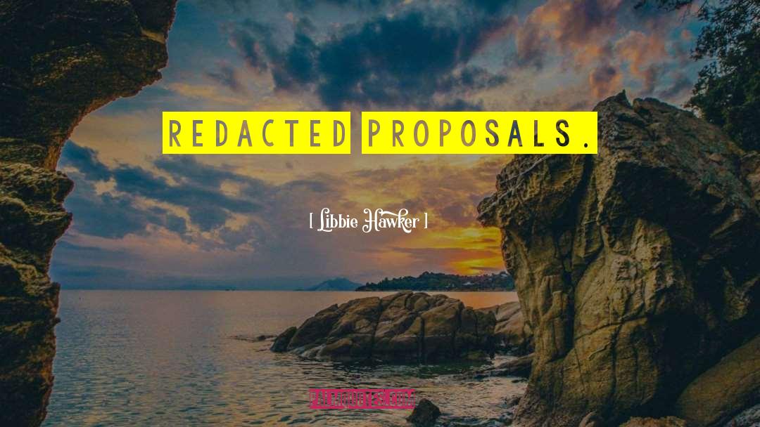 Libbie Hawker Quotes: redacted proposals.