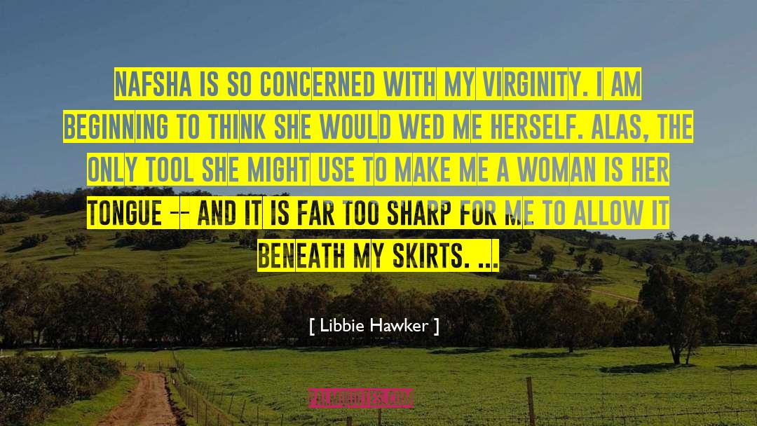 Libbie Hawker Quotes: Nafsha is so concerned with